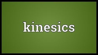 Chapter 6 KINESICS [upl. by Eninaej]