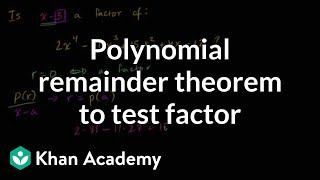 Polynomial remainder theorem to test factor  Algebra II  Khan Academy [upl. by Aborn]