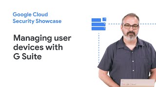 Learn how to protect and manage user devices with G Suite [upl. by Map]