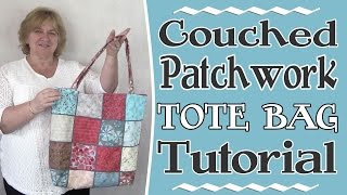 Patchwork Tote Bag with Couching  Tutorial [upl. by Adnulahs]