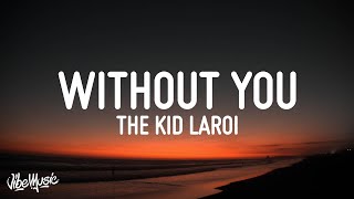 The Kid LAROI  WITHOUT YOU Lyrics [upl. by Atsyrc332]