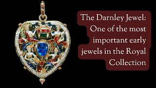 The Darnley Jewel [upl. by Anitnamaid]