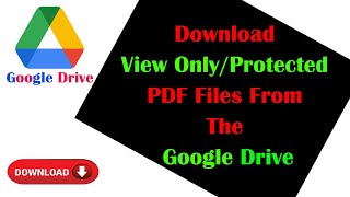 How To Download View OnlyProtected PDF Files From Google Drive  Download Protected Documents [upl. by Itsim]