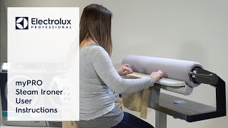 myPRO Steam Ironer User Instructions  Electrolux Professional [upl. by Martinsen120]