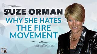 Suze Orman Why I Hate the FIRE Movement  Afford Anything Podcast AudioOnly [upl. by Jerrold]