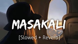 Masakali SlowedReverb  Mohit Chauhan  Lofi  Textaudio [upl. by Starinsky844]