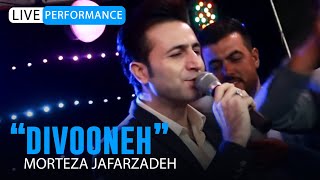 Morteza Jafarzadeh  Divooneh  OFFICIAL LIVE VIDEO مرتضی جعفرزاده  ویدئو اجرای زنده دیوونه [upl. by Alf]