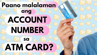 Saan makikita ang ACCOUNT number sa ATM CARD Paano makuha  BPI BDO Security Bank PNB atbp [upl. by Enilorac777]