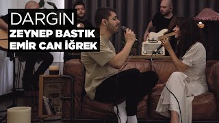 Dargın Akustik  Zeynep Bastık EmirCanIgrek [upl. by Luap]