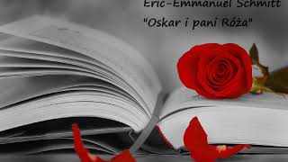 Oskar i pani Róża  EricEmmanuel Schmitt  AUDIOBOOK [upl. by Gildea]