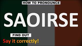 How to Pronounce SAOIRSE CORRECTLY [upl. by Rory]