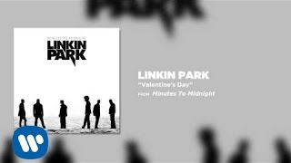 Valentines Day  Linkin Park Minutes To Midnight [upl. by Yemarej]