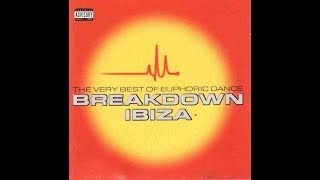 The Very Best of Euphoric Dance Breakdown Ibiza CD1 [upl. by Arrol542]