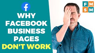 Why Facebook Business Pages Dont Work [upl. by Yelda340]