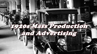 History Brief Mass Production and Advertising in the 1920s [upl. by Lajes]