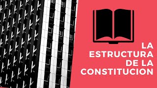 ESTRUCTURA DE LA CONSTITUCIÓN POLÍTICA DE MÉXICO [upl. by Ahsyia]