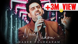 Naser Pourkaram  Naz Nakon  OFFICIAL TRACK [upl. by Hagen178]