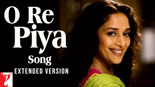 O Re Piya Song  Extended Version  Aaja Nachle  Madhuri Dixit Rahat Fateh Ali Khan Jaideep Sahni [upl. by Seluj548]