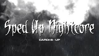 sped up nightcore  Up Cardi B Sped Up Version [upl. by Suedama900]