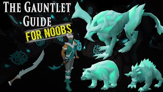 OSRS Gauntlet Guide For Noobs [upl. by Carolynn]