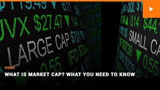 What is Market Cap What You Need to Know [upl. by Fielding]