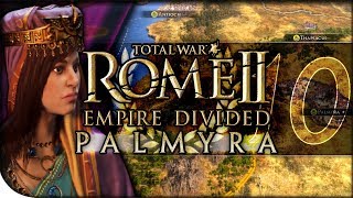 Palmyra Swarms Galatia  Total War Rome II — Empire Divided Palmyra 10  DLC Campaign Normal [upl. by Imas]