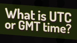 What is UTC or GMT time [upl. by Ozen540]