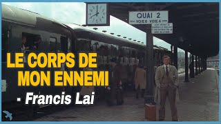 Francis Lai  Le Corps de Mon Ennemi 1976 [upl. by Aicaca]