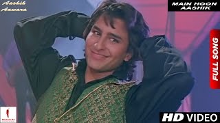 Main Hoon Aashik  Full Song HD  Aashik Aawara  Saif Ali Khan Mamta Kulkarni [upl. by Fitzhugh115]