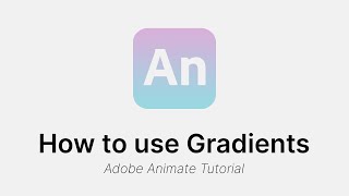 How to use Gradients  Adobe Animate CC Tutorial [upl. by Conlen966]