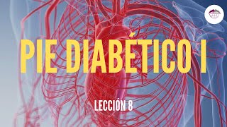 8 PIE DIABÉTICO I FISIOPATOLOGÍA PATOLOGÍA VASCULAR [upl. by Hapte]