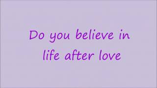 Do you believe in life after love lyrics [upl. by Alimac]