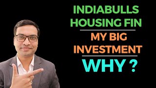 Indiabulls Housing Finance  My Big Investment  Why [upl. by Papotto]