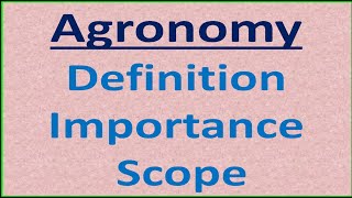 Agronomy Definition Importance and Scope [upl. by Leahcimaj]