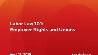 Labor Law 101 Employer Rights and Unions [upl. by Valeta885]