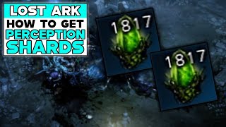 LOST ARK How To Get PERCEPTION SHARDS [upl. by Odrahcir]