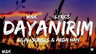 Bilal Sonses amp Arda Han  Dayanırım Lyrics wampk [upl. by Sirred]