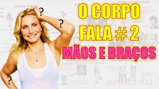 Linguagem Corporal Lição 2  O Corpo Fala [upl. by Sucirdor]