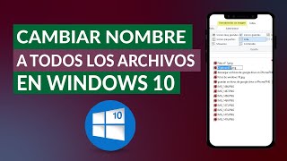 Cómo Renombrar o Cambiar Nombre a Todos los Archivos Masivamente en Windows 10 [upl. by Annig]