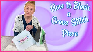 Beginners Cross Stitch Blocking Tutorial  The Sewing Room Channel [upl. by Somar848]