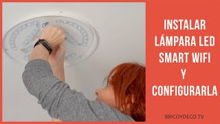 Cómo Instalar LÁMPARA DE TECHO LED SMART WIFI 📶 CONFIGURACIÓN ➕ CÓDIGO DESCUENTO [upl. by Margareta]