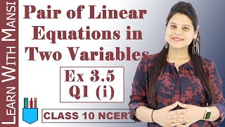 Class 10 Maths  Chapter 3  Exercise 35 Q1 i  Pair Of Linear Equations in Two Variables  NCERT [upl. by Veedis]