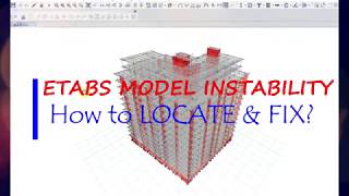 ETABS MODEL Instability How to Locate and Fix [upl. by Baalbeer456]