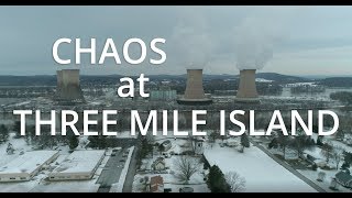 Chaos at Three Mile Island [upl. by Cheffetz]