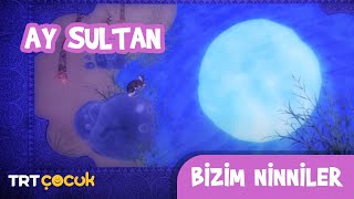 Bizim Ninniler  Ay Sultan [upl. by Ietta]