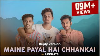 Maine Payal Hai Chhankai  Reply version   Falguni Pathak  Rawmats [upl. by Ezaria]