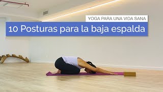 10 Posturas de Yoga para la espalda baja [upl. by Yborian]