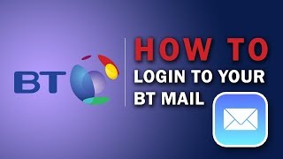 How To Log In To Your BT Mail Account 2018 [upl. by Eseerahs298]