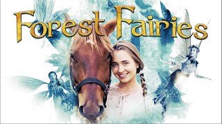 Forest Fairies  Full Movie  Emily Agard  Lora Burke  Brian Scott Carleton  Justin G Dyck [upl. by Eisset446]