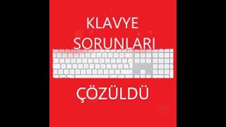 Klavye Yanlış Tuşlar Basıyor  Klavye çalışmıyor  Yapışkan Tuşlar  Klavye Sorunu ÇÖZÜMÜ [upl. by Nonnairb464]